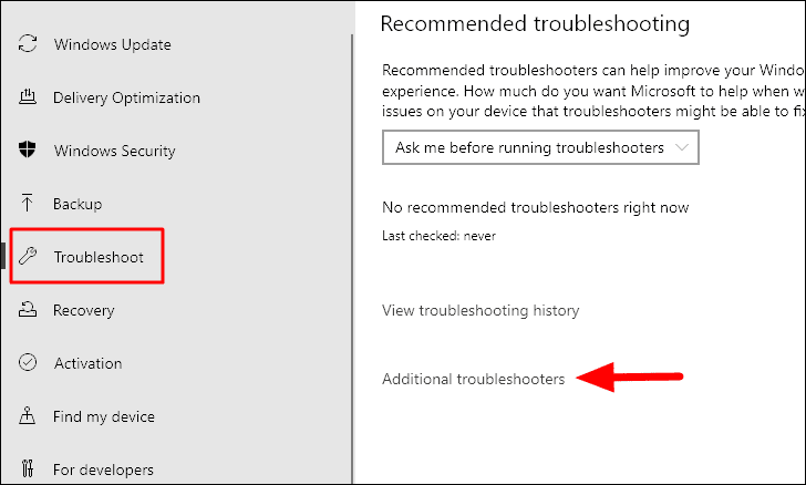 Select Troubleshoot from the left-side menu.
Scroll down and click on Additional troubleshooters.